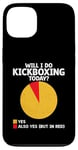 iPhone 13 Will I Do Kickboxing Today Kick Boxing Kickbox Kickboxer Case