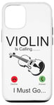 iPhone 12/12 Pro Violin Violinist Phone Display Violin Is Calling I Must Go Case