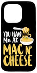 iPhone 15 Pro Mac And Cheese Girl You Had Me At Mac & Cheese Case