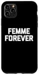 Coque pour iPhone 11 Pro Max T-shirt femme Forever drôle dicton sarcastique humour cool mignon