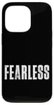 Coque pour iPhone 13 Pro Tee-shirt sans peur, citations de motivation intrépides et fortes