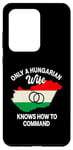 Galaxy S20 Ultra Only A Hungarian Wife Knows How To Command Hungary Women Case