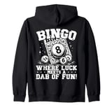 Bingo Where Luck Meets a Dab of Fun Zip Hoodie