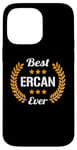 Coque pour iPhone 14 Pro Max Best Ercan Ever Dicton amusant Prénom Ercan