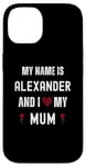 iPhone 14 Alexander I Love My Mum Cute Personal Mother's Day Case