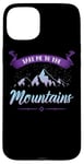 iPhone 15 Plus Take Me To The Mountains Climber Hiker Outdoor Funny Hiking Case