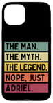 Coque pour iPhone 15 Plus The Man The Myth The Legend NOPE Just Adriel Citation amusante