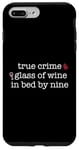 Coque pour iPhone 7 Plus/8 Plus Vrai Crime Glass of Wine In Bed by Nine Fan Funny Meme