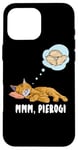 iPhone 16 Pro Max Cat dreaming about Pierogi Polska Polish Food Mmm Pierogi Case