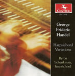 Les Lunes Du Cousin Jacques, Byron Schenkman, George Frederick Handel  Harpsichord Variations  CD