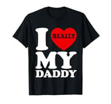 I Love My Daddy I Heart Fathers Day For Kids Men Women Funny T-Shirt