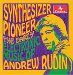 Andrew Rudin  Synthesizer Pioneer  CD