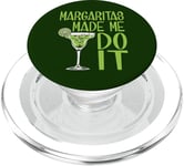 Margaritas Made Me Do It Funny Drinking Lover Cinco De Mayo PopSockets PopGrip for MagSafe