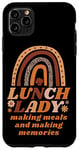 iPhone 11 Pro Max Lunch Lady Rainbow Lunch Lady Making Meals And Memories Case