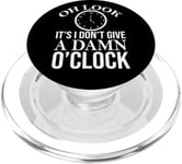 Oh Look It's I Don't Give a Damn O'Clock Coworker Retirement PopSockets PopGrip for MagSafe