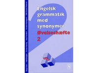 Engelsk Grammatik Med Synonymer | Helle Brieghel Kirsten Haaning Uffe Gravers Pedersen Aase Herskind Birger Axen Annette Kjædegaard | Språk: Danska