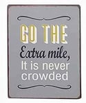 Sign - Go the extra mile, it is never crowded