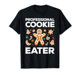 Professional cookie eater, christmas gingerbread man biscuit T-Shirt