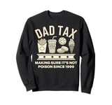 DAD TAX 1999 Birthday Gift For 25 Year Old Dad Sweatshirt