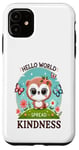 Coque pour iPhone 11 Hello World Diffuse la gentillesse Un message simple qui a un impact important.