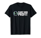 Planet over Profit - Climate Change & Global Warming T-Shirt