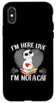 iPhone X/XS I'm Here Live I'm Not A Cat Case