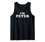 I'm Peter, My Name Is Peter, I am Peter, Personalized Tank Top