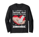 In My Darkest Hour I Reached For A Hand And Found A Paw Long Sleeve T-Shirt