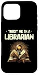 iPhone 16 Pro Max Trust Me I'm A Librarian Library Book Reading Books Case