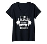 Womens Masters Degree Graduation Badass Funny Gift Idea V-Neck T-Shirt