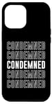 Coque pour iPhone 12 Pro Max Condamné