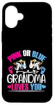 Coque pour iPhone 16 Plus Pink or Blue Grandma Loves You Gender Reveal