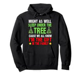 Might as Well Sleep Under The Tree Funny Christmas Pajamas Pullover Hoodie