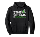 Fight The Stigma Mental Health Awareness Suicide Prevention Pullover Hoodie