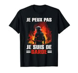 Je Peux Pas Je Suis De Garde Pompiers Cadeau Humour Pompier T-Shirt