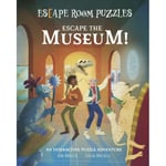 Escape Room Puzzles: Escape the Museum! (inbunden, eng)