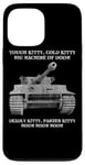 iPhone 13 Pro Max Tiger Panzer Tank Meme Tough Kitty, Cold Kitty Gift Case