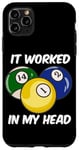 Coque pour iPhone 11 Pro Max Queue de billard humoristique avec citation It Worked In My Head