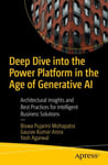 Deep Dive into the Power Platform in the Age of Generative AI  Architectural Insights and Best Practices for Intelligent Business Solutions