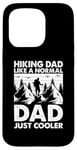 Coque pour iPhone 15 Pro Papa en randonnée comme un père normal, juste plus cool - Daddy Hiking