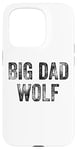 iPhone 15 Pro Big Dad Wolf Leader of the Pack Men Daddy Wolf Big Dad Wolf Case