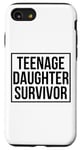 Coque pour iPhone SE (2020) / 7 / 8 Citation amusante pour la fête des pères avec inscription « Teenage Daughter Survivor »