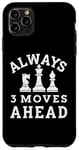 iPhone 11 Pro Max Always 3 Moves ahead Chess Player King Queen Case