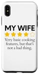 iPhone XS Max Funny Saying My Wife Very Basic Cooking Features Sarcasm Fun Case