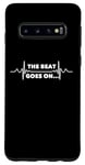 Galaxy S10 Saying The Beat Goes On Heart Recovery Surgery Women Men Pun Case