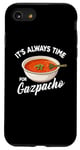 Coque pour iPhone SE (2020) / 7 / 8 Gazpacho Food Lover It's Always Time to Eat Kawaii Gazpacho