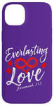 iPhone 14 Plus Everlasting Love Jeremiah 31:3 Bible Verse Case