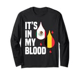 IT'S IN MY BLOOD / EN MI SANGRE - MEXICO AND BELGIUM PRIDE Long Sleeve T-Shirt