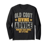 Old Coot Giving Bad Advice Funny Grandpa Dad Long Sleeve T-Shirt