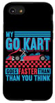 Coque pour iPhone SE (2020) / 7 / 8 My Go Kart Goes Faster Than You Think Citation Go Kart Racing